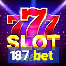 187 bet